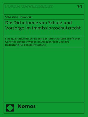 cover image of Die Dichotomie von Schutz und Vorsorge im Immissionsschutzrecht